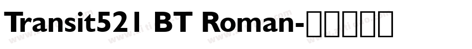 Transit521 BT Roman字体转换